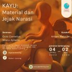 Program Pameran Galeri Lorong Bertajuk KAYU: Material dan Jejak Narasi